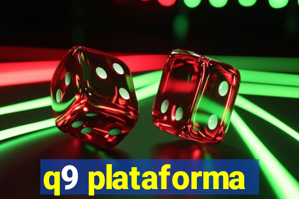 q9 plataforma